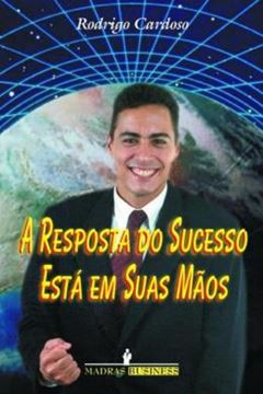 Imagem de A RESPOSTA DO SUCESSO ESTA EM SUAS MAOS