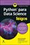 Imagem de PYTHON PARA DATA SCIENCE PARA LEIGOS - 2ª ED