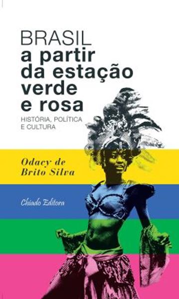 Picture of BRASIL A PARTIR DA ESTACAO VERDE E ROSA