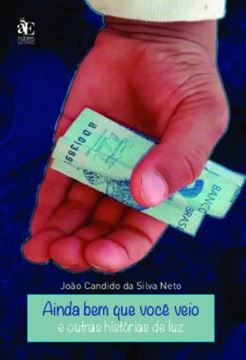Imagem de AINDA BEM QUE VOCE VEIO - E OUTRAS HISTORIAS DE LUZ