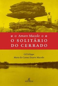 Imagem de AMARO MACEDO - O SOLITARIO DO CERRADO