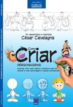 Imagem de COMO CRIAR PERSONAGENS - E HORA DE DESENHAR - VOLUME 2