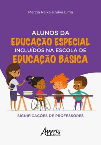 Picture of ALUNOS DE EDUCACAO ESPECIAL INCLUIDOS NA ESCOLA DE EDUCACAO BASICA: SIGNIFICACOES DE PROFESSORES