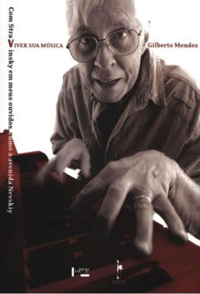 Picture of VIVER SUA MUSICA - COM STRAVINSKY EM MEUS OUVIDOS, RUMO A AVENIDA NEVSKIY