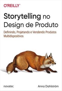 Imagem de STORYTELLING NO DESIGN DE PRODUTO - DEFININDO, PROJETANDO E VENDENDO PRODUTOS MULTIDISPOSITIVOS
