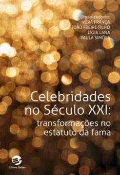 Imagem de CELEBRIDADES NO SECULO XXI - TRANSFORMACOES NO ESTATUTO DA FAMA