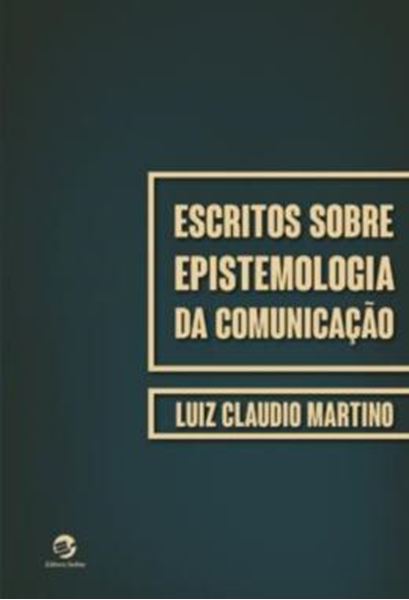 Picture of ESCRITOS SOBRE EPISTEMOLOGIA DA COMUNICACAO