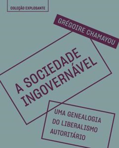 Picture of SOCIEDADE INGOVERNAVEL, A - UMA GENEALOGIA DO LIBERALISMO AUTORITARIO