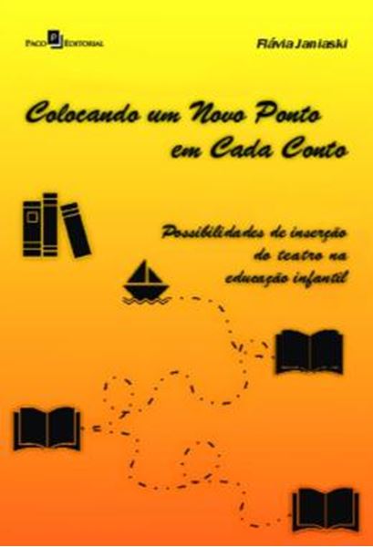 Picture of COLOCANDO UM NOVO PONTO EM CADA CONTO - POSSIBILIDADES DE INSERCAO DO TEATRO NA EDUCACAO INFANTIL