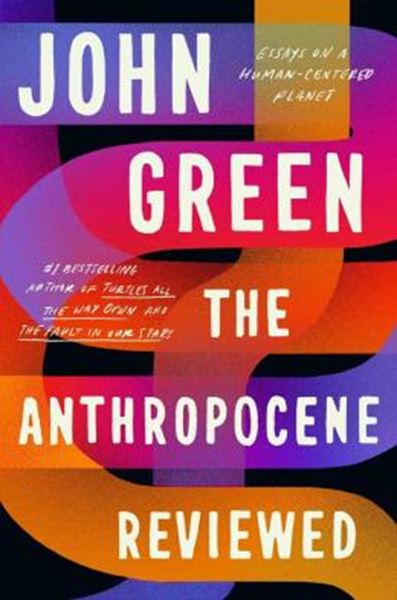 Picture of THE ANTHROPOCENE REVIEWED - ESSAYS ON A HUMAN-CENTERED PLANET