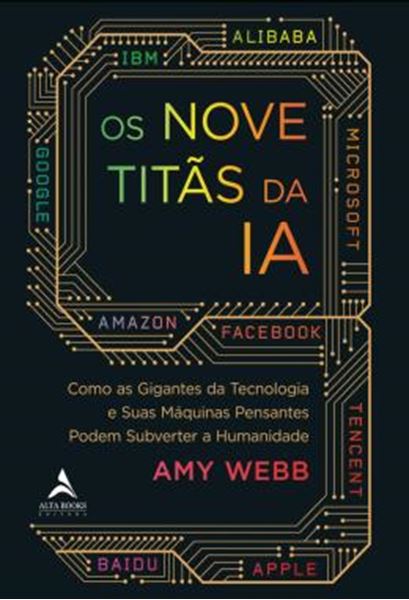 Picture of OS NOVE TITAS DA IA - COMO OS GIGANTES DA TECNOLOGIA E SUAS MAQUINAS PENSANTES PODEM SUBVERTER A HUMANIDADE