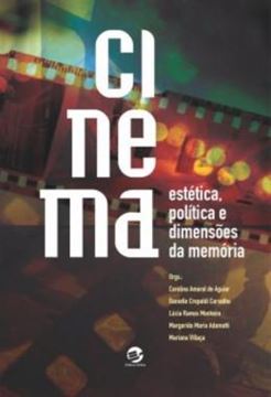Imagem de CINEMA - ESTETICA, POLITICA E DIMENSOES DA MEMORIA