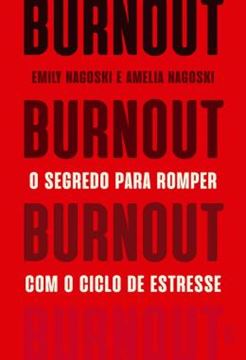 Imagem de BURNOUT - O SEGREDO PARA ROMPER COM O CICLO DE ESTRESSE