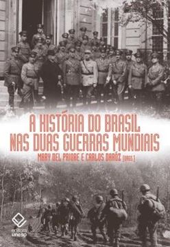 Imagem de A HISTORIA DO BRASIL NAS DUAS GUERRAS MUNDIAIS