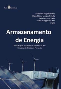 Imagem de ARMAZENAMENTO DE ENERGIA - ABORDAGENS SISTEMATICAS REFERENTES AOS SISTEMAS ELETRICOS DE POTENCIA