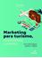 Imagem de MARKETING PARA TURISMO, HOSPITALIDADE E EVENTOS - UMA ABORDAGEM GLOBAL E DIGITAL