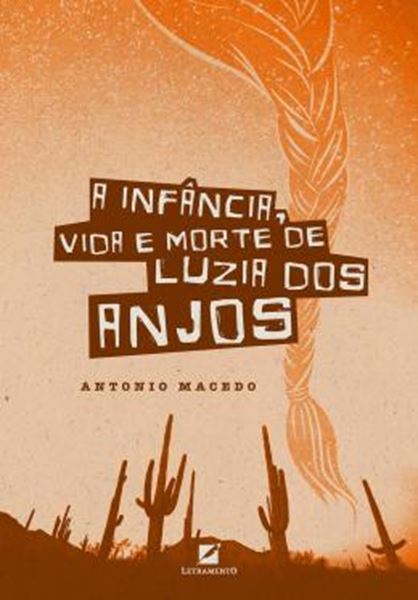 Picture of A INFANCIA, VIDA E MORTE DE LUZIA DOS ANJOS