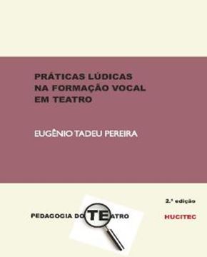 Imagem de PRATICAS LUDICAS NA FORMACAO VOCAL EM TEATRO