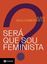 Imagem de SERA QUE SOU FEMINISTA?