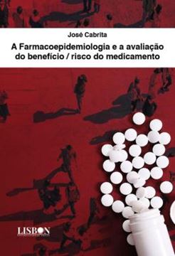 Imagem de A FARMACOEPIDEMIOLOGIA E A AVALIACAO DO BENEFICIO/RISCO DO MEDICAMENTO