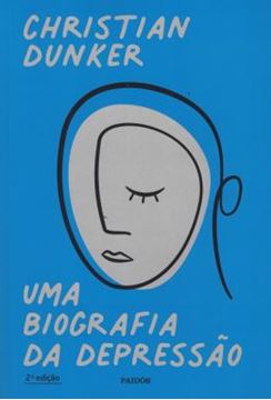 Imagem de UMA BIOGRAFIA DA DEPRESSAO