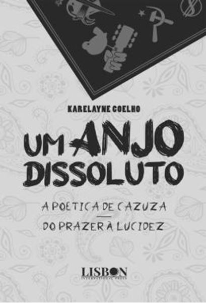 Picture of UM ANJO DISSOLUTO - A POETICA DE CAZUZA - DO PRAZER A LUCIDEZ