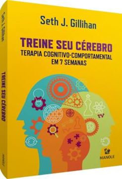 Imagem de TREINE SEU CEREBRO - TERAPIA COGNITIVO-COMPORTAMENTAL EM 7 SEMANAS
