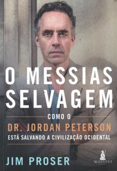 Picture of O MESSIAS SELVAGEM - COMO DR. JORDAN PETERSON ESTA SALVANDO A CIVILIZACAO OCIDENTAL