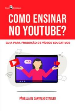 Imagem de COMO ENSINAR NO YOUTUBE? - GUIA PARA PRODUCAO DE VIDEOS EDUCATIVOS