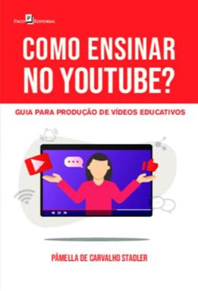 Picture of COMO ENSINAR NO YOUTUBE? - GUIA PARA PRODUCAO DE VIDEOS EDUCATIVOS