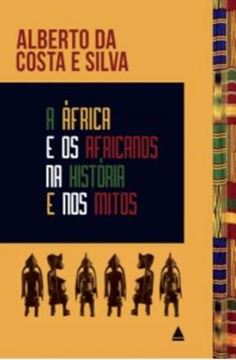 Imagem de AFRICA E OS AFRICANOS NA HISTORIA E NOS MITOS
