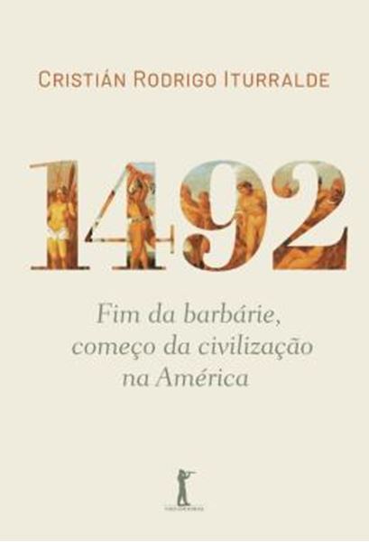 Picture of 1492 - FIM DA BARBARIE, COMECO DA CIVILIZACAO NA AMERICA