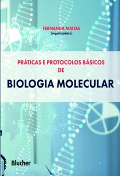 Imagem de PRATICAS E PROTOCOLOS BASICOS DE BIOLOGIA MOLECULAR