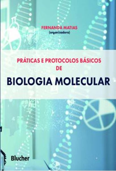 Picture of PRATICAS E PROTOCOLOS BASICOS DE BIOLOGIA MOLECULAR