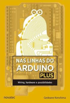 Imagem de NAS LINHAS DO ARDUINO PLUS - WIRING, HARDWARE E POSSIBILIDADES