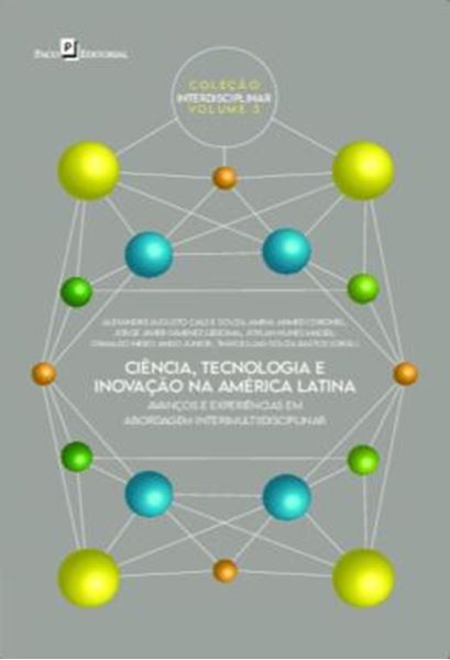 Picture of CIENCIA, TECNOLOGIA E INOVACAO NA AMERICA LATINA - VOLUME 3 - AVANCOS E EXPERIENCIAS EM ABORDAGEM INTER(MULTI)DISCIPLINAR