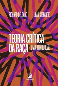Imagem de TEORIA CRITICA DA RACA: UMA INTRODUCAO