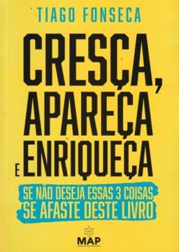Imagem de CRESCA, APARECA E ENRIQUECA - SE NAO DESEJA ESSAS 3 COISAS SE AFASTE DESTE LIVRO
