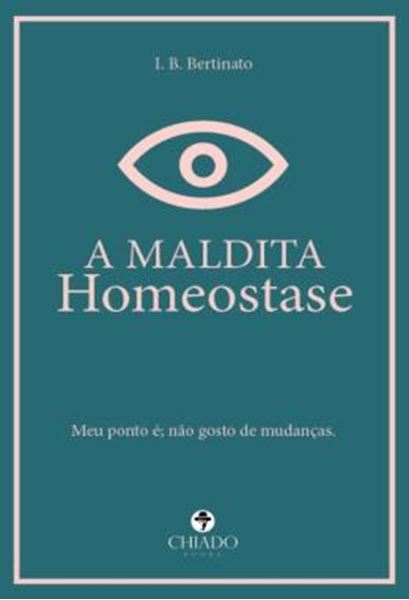 Picture of A MALDITA HOMEOSTASE