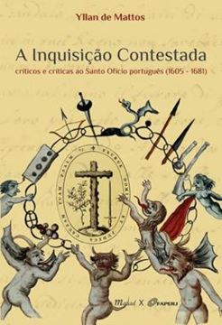 Imagem de A INQUISICAO CONTESTADA: CRITICOS E CRITICAS AO SANTO OFICIO PORTUGUES (1605-1681)