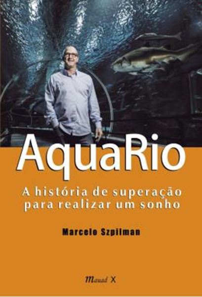 Picture of AQUARIO: A HISTORIA DE SUPERACAO PARA REALIZAR UM SONHO