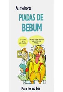 Imagem de AS MELHORES PIADAS DE BEBUM. PARA LER NO BAR