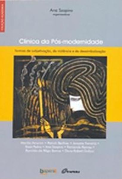 Picture of CLINICA DA POS-MODERNIDADE: FORMAS DE SUBJETIVACAO, DE VIOLENCIA E DE DESSIMBOLIZACAO