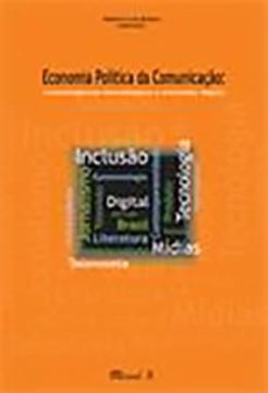 Imagem de ECONOMIA POLITICA DA COMUNICACAO: CONVERGENCIA TECNOLOGICA E INCLUSAO DIGITAL