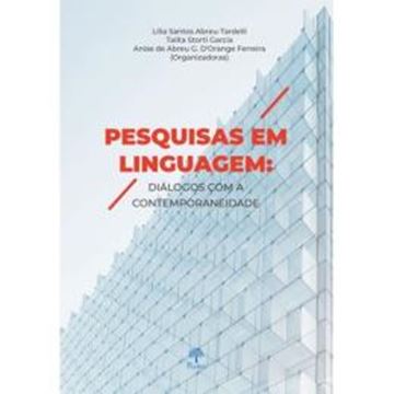 Imagem de PESQUISAS EM LINGUAGEM: DIALOGOS COM A CONTEMPORANEIDADE