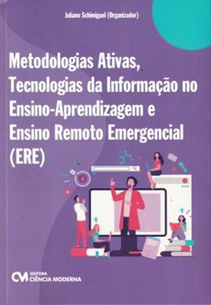 Picture of METODOLOGIAS ATIVAS, TECNOLOGIAS DA INFORMACAO NO ENSINO-APRENDIZAGEM E ENSINO REMOTO EMERGENCIAL (ERE)