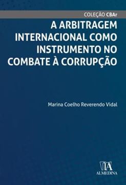 Imagem de A ARBITRAGEM INTERNACIONAL COMO INSTRUMENTO NO COMBATE A CORRUPCAO