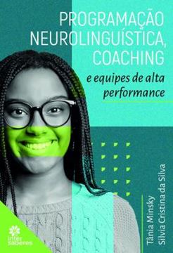Imagem de PROGRAMACAO NEUROLINGUISTICA, COACHING E EQUIPES DE ALTA PERFORMANCE