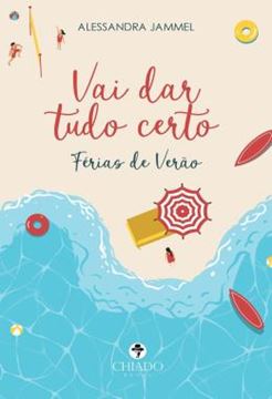 Imagem de VAI DAR TUDO CERTO - FERIAS DE VERAO