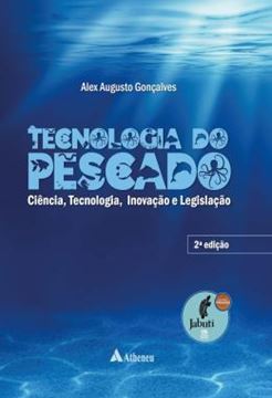 Imagem de TECNOLOGIA DO PESCADO - CIENCIA, TECNOLOGIA, INOVACAO E LEGISLACAO